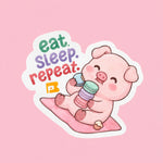 Eat Sleep Repeat Piggy Laminated Sticker (1pc)